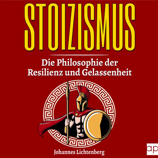 STOIZISMUS - Die Philosophie der Resilienz und Gelassenheit, Johannes Lichtenberg