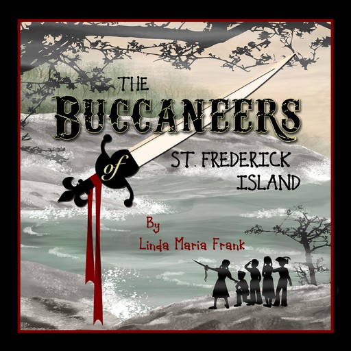 The Buccaneers of St. Frederick Island, Linda Frank