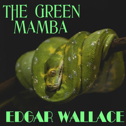 The Green Mamba, Edgar Wallace