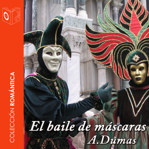 El baile de máscaras - Dramatizado, Alexandre Dumas