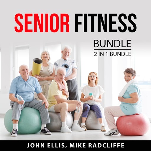 Senior Fitness Bundle, 2 in 1 Bundle, John Ellis, Mike Radcliffe