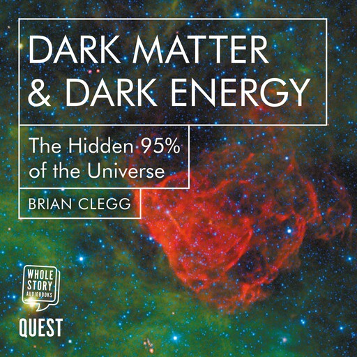Dark Matter & Dark Energy, Brian Clegg