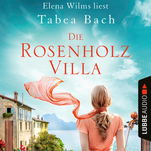 Die Rosenholzvilla - Rosenholzvilla-Saga, Teil 1, Tabea Bach