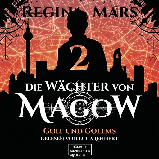 Golf und Golems - Wächter von Magow, Band 2 (ungekürzt), Regina Mars