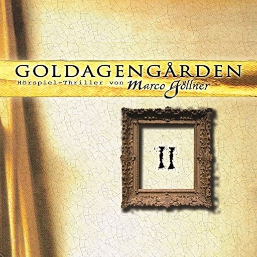 Goldagengarden, Folge 2, Marco Göllner