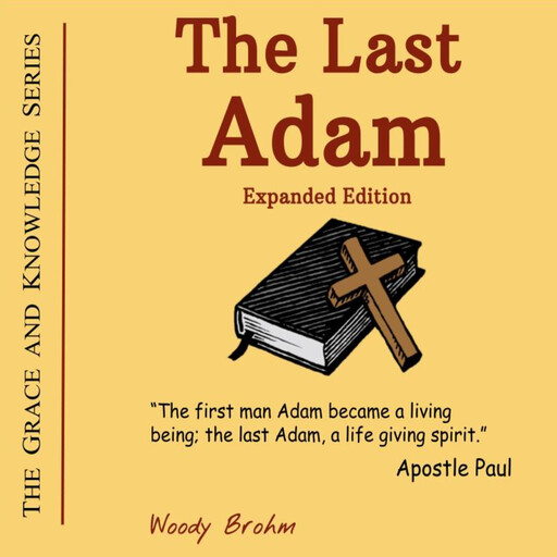 The Last Adam, Expanded Edition, Woody Brohm