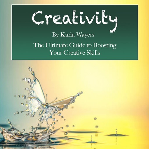 Creativity, Karla Wayers