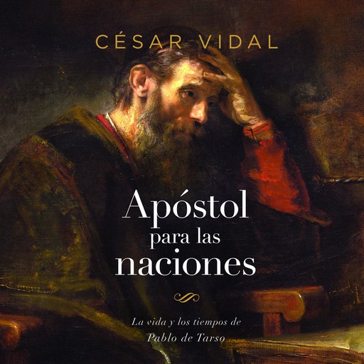 Pablo: Apostol a las naciones, César Vidal