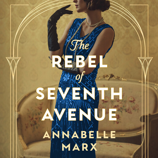 The Rebel of Seventh Avenue, Annabelle Marx