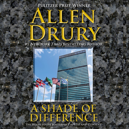 A Shade of Difference: Advise and Consent Volume 2, Allen Drury