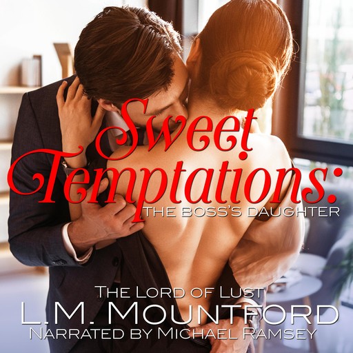 Sweet Temptations: The Boss's Daughter, L.M. Mountford
