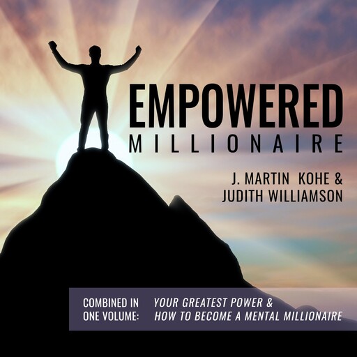 Empowered Millionaire, Judith Williamson, J. Martin Kohe