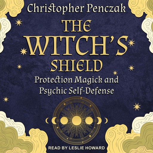 The Witch’s Shield, Christopher Penczak