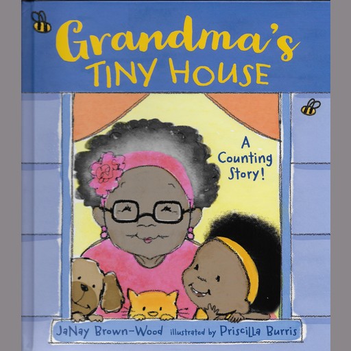 Grandma's Tiny House, JaNay Brown-Wood