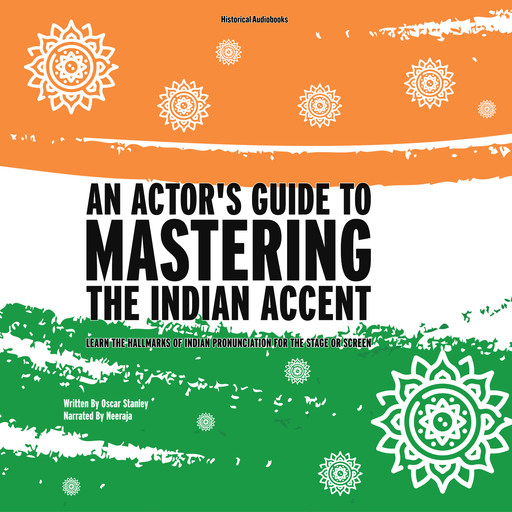 An Actor's Guide To Mastering the Indian Accent, Oscar Stanley