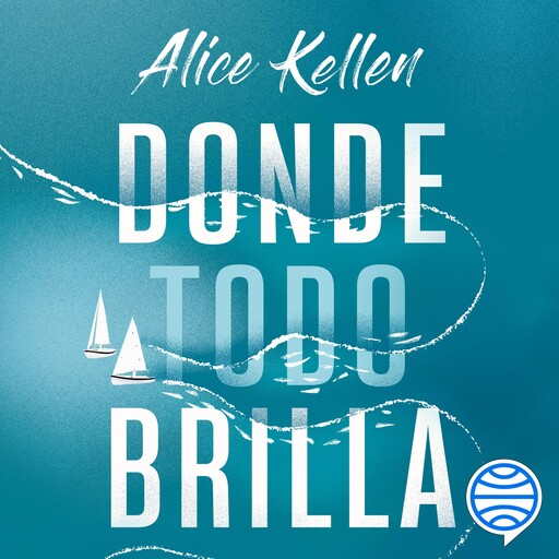 Donde todo brilla, Alice Kellen
