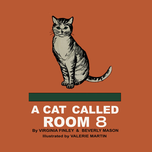 A Cat Called Room 8, Beverly Mason, Virginia Finley