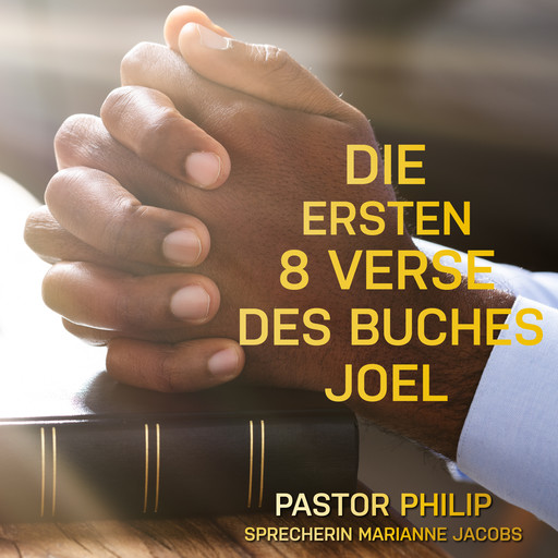 Die ersten 8 Verse des Buches Joel, Pastor Philip
