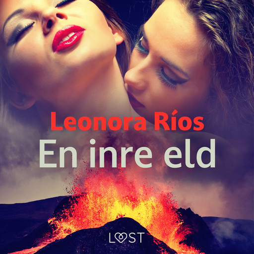 En inre eld - erotisk novell, Leonora Ríos