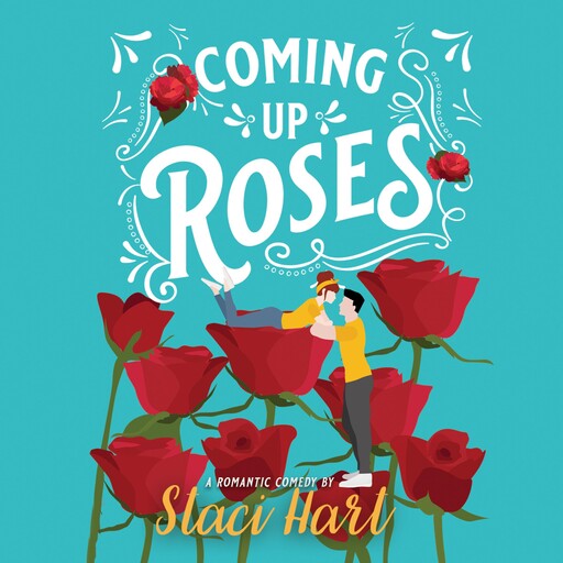 Coming Up Roses, Staci Hart