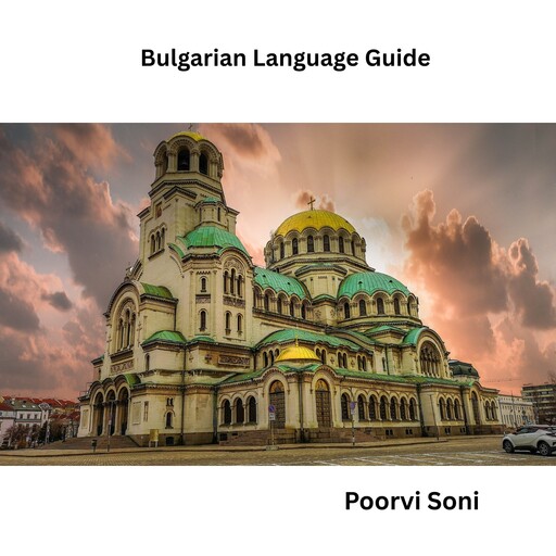 Bulgarian Language Guide, Poorvi Soni