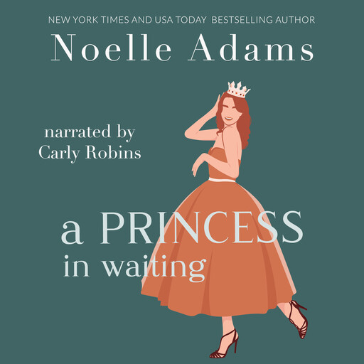 A Princess in Waiting, Noelle Adams