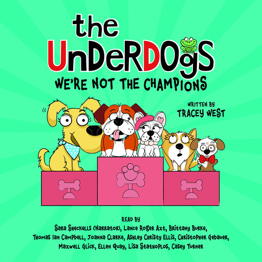 We're Not the Champions (The Underdogs #2), Tracey West