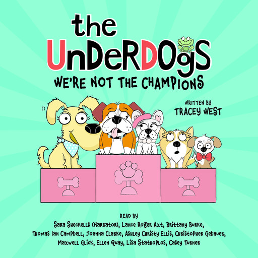 We're Not the Champions (The Underdogs #2), Tracey West