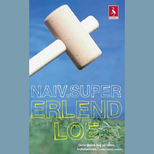 Naiv.super, Erlend Loe