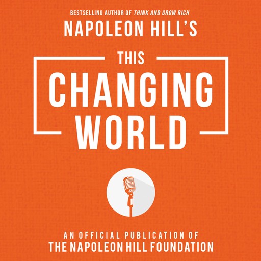 This Changing World, Napoleon Hill