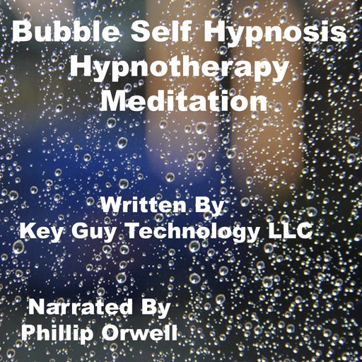 Bubble Self Hypnosis Hypnotherapy Meditation, Key Guy Technology LLC