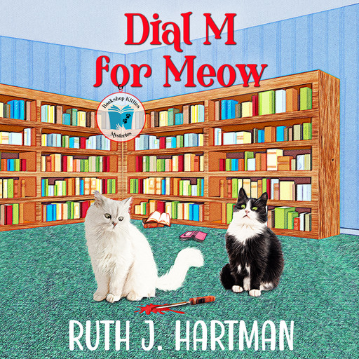 Dial M for Meow, Ruth J. Hartman