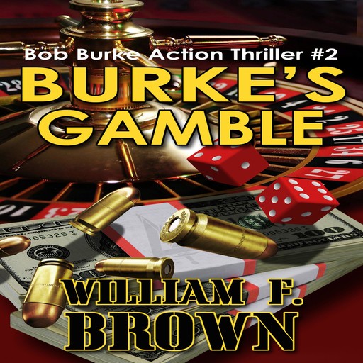 Burke's Gamble, William F Brown