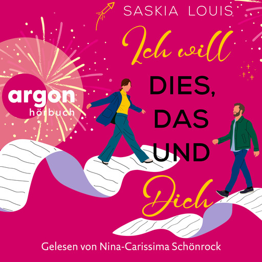 Ich will dies, das und dich (Ungekürzte Lesung), Saskia Louis