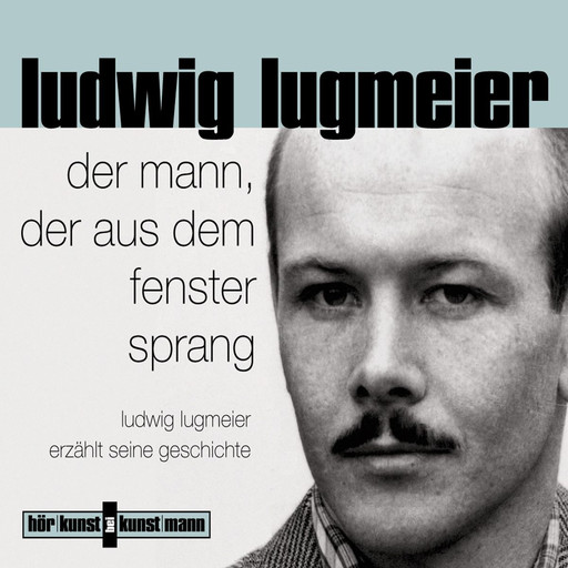 Der Mann, der aus dem Fenster sprang, Ludwig Lugmeier