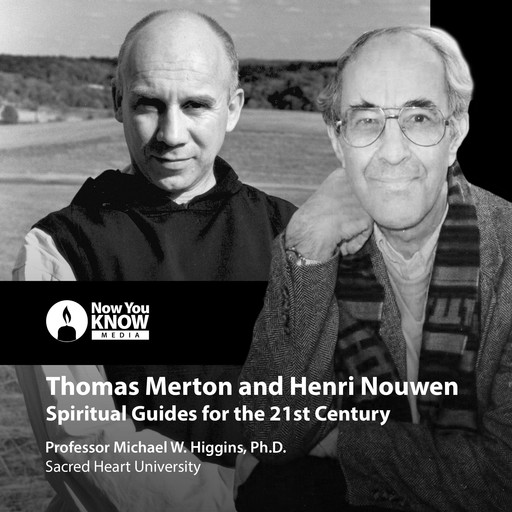 Thomas Merton and Henri Nouwen, Michael W.Higgins