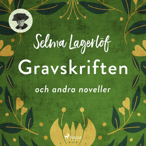 Gravskriften och andra noveller, Selma Lagerlöf
