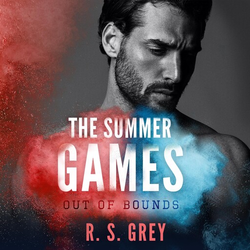 The Summer Games: Out of Bounds, R.S. Grey