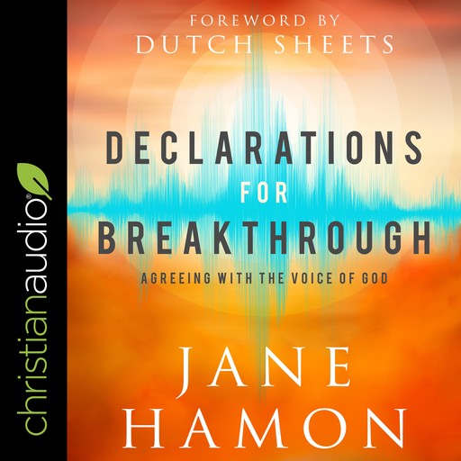 Declarations for Breakthrough, Jane Hamon, Dutch Sheets