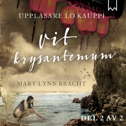 Vit Krysantemum, del 2 av 2, Mary Lynn Bracht