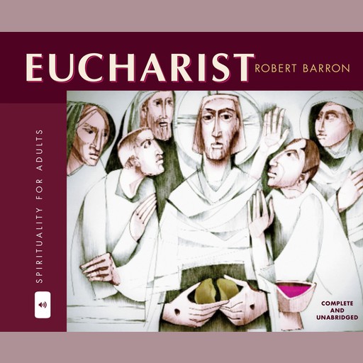 Eucharist, Rev. Robert Barron