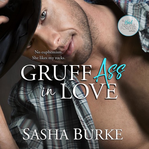 Gruff Ass in Love, Sasha Burke