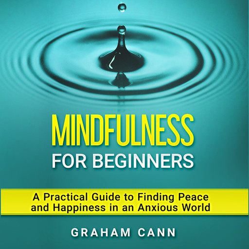 Mindfulness for Beginners, Graham Cann