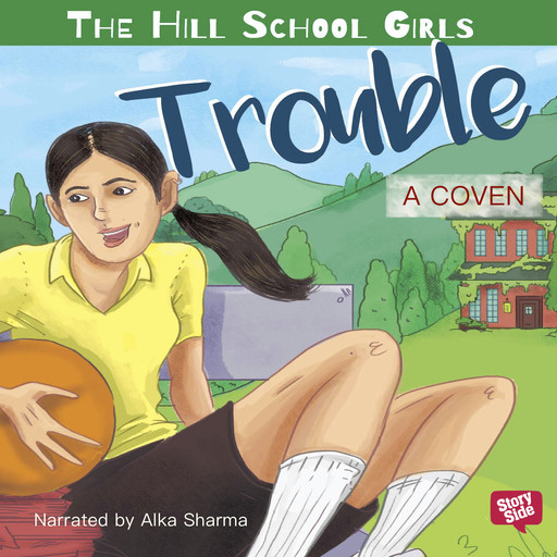 The Hill School Girls : Trouble, A. Coven