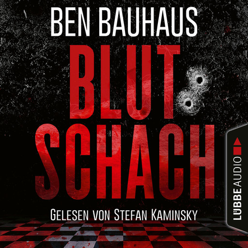 Blutschach - Johnny Thiebeck im Einsatz, Teil 1 (Ungekürzt), Ben Bauhaus