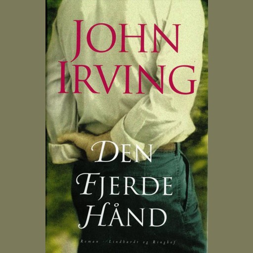 Den fjerde hånd, John Irving