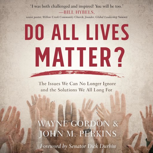 Do All Lives Matter?, John Perkins, Wayne Gordon