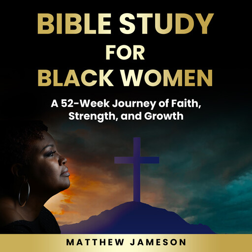 Bible Study For Black Women, Matthew Jameson