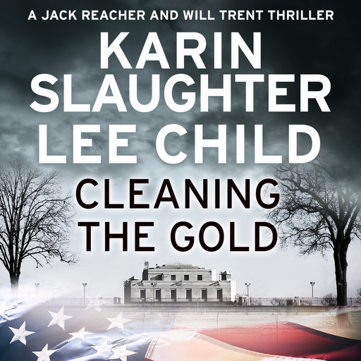 Cleaning the Gold, Karin Slaughter, Lee Child