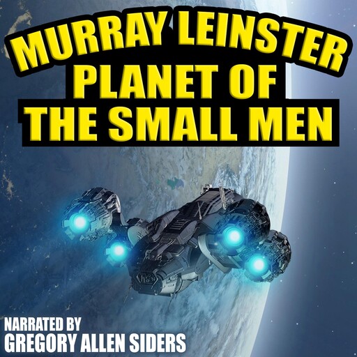 Planet of the Small Men, Murray Leinster